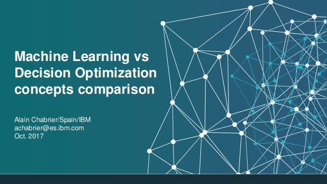Machine Learning vs Decision Optimization comparison