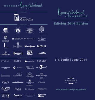 www.marbellaluxuryweekend.com
5-8 Junio | June 2014
ORGANIZA
 
