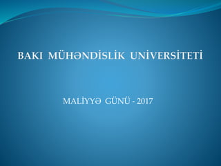 MALİYYƏ GÜNÜ - 2017
 