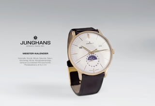 Meister Kalender 
Automatik, Stunde, Minute, Sekunde, Datum, 
Wochentag, Monat, Mondphasenanzeige, 
Gehäuse aus Edelstahl PVD-beschichtet, 
Pferdelederband, Ø 40,4 mm 
 