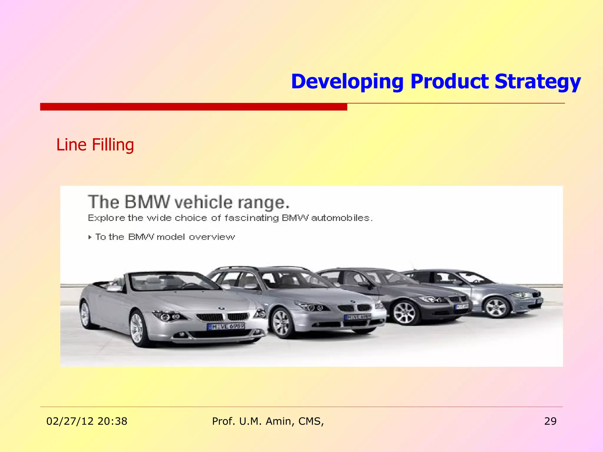 Developing Product Strategy  Line Filling 