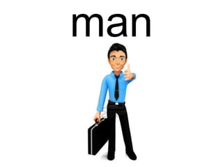 man

 