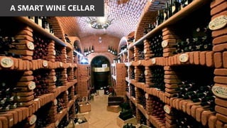 A SMART WINE CELLAR
 