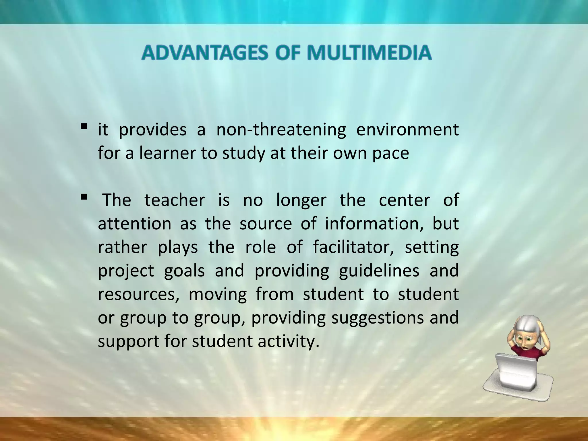 Advantage and Disadvantages of MULTIMEDIA