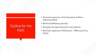 Addressing Modes Immediate & Direct with examples | PPTX