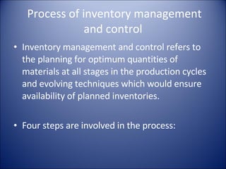 Process of inventory management and control ,[object Object],[object Object]