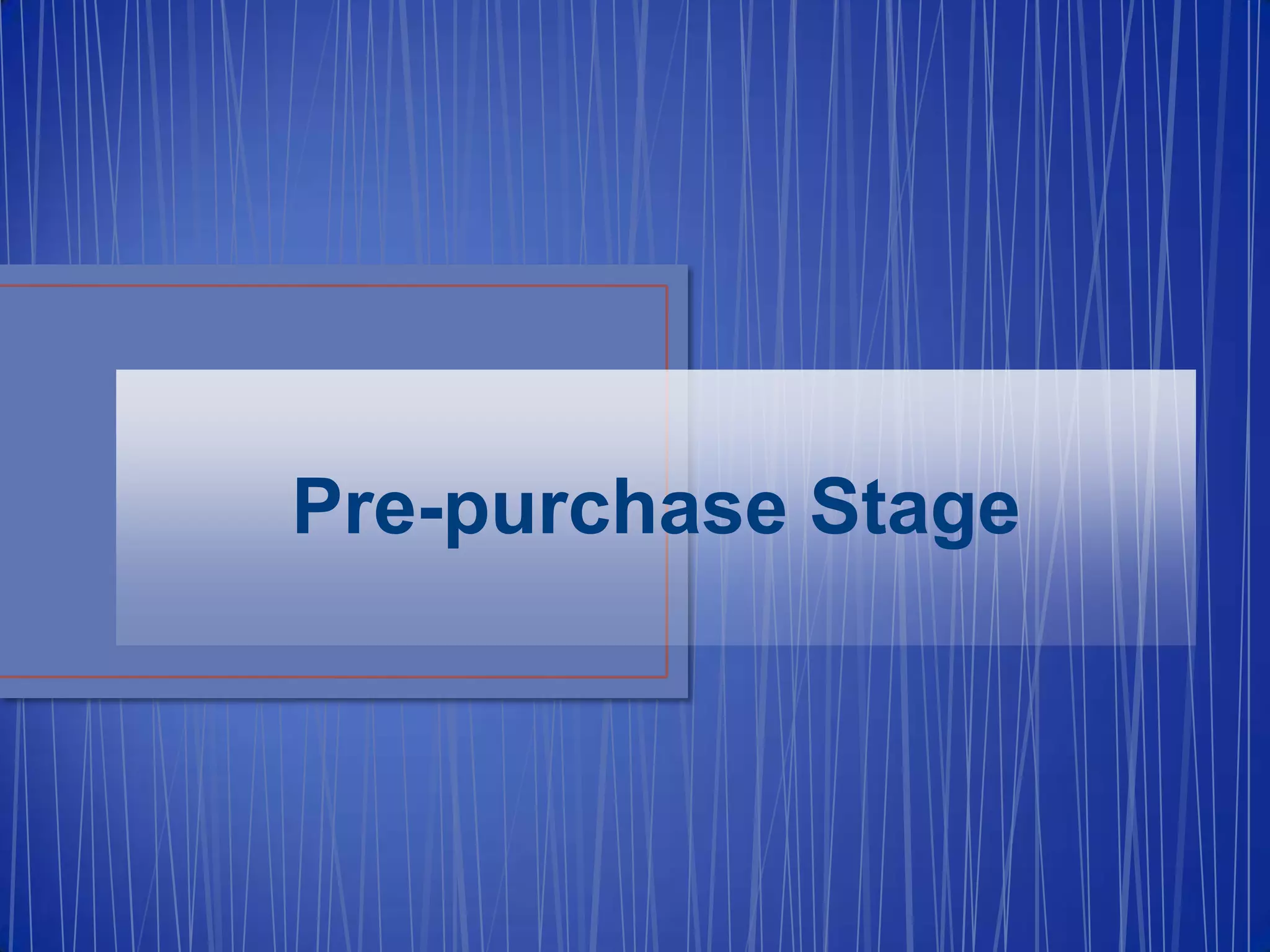 Pre-purchase Stage