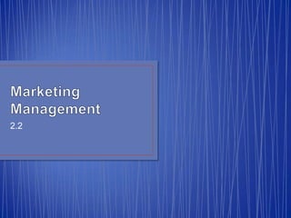 Marketing Management	 2.2 
