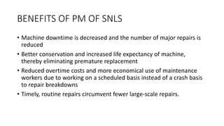 Maintenance of SNLS Machine 