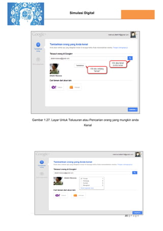 Simulasi Digital
30 | P a g e
Gambar 1.27. Layar Untuk Telusuran atau Pencarian orang yang mungkin anda
Kenal
 