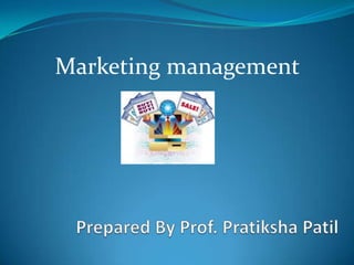 Marketing management
 