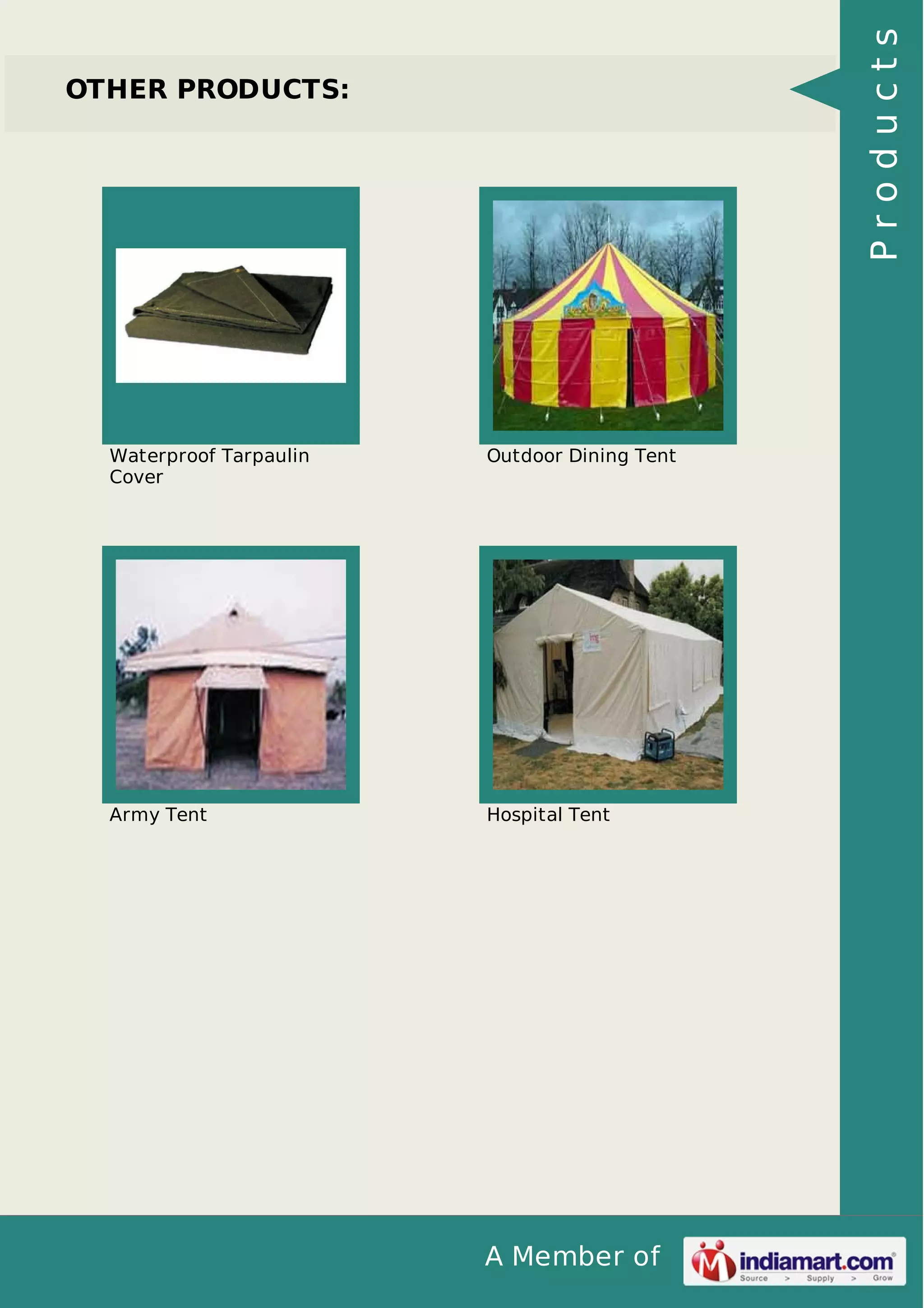 A Member of
OTHER PRODUCTS:
Waterproof Tarpaulin
Cover
Outdoor Dining Tent
Army Tent Hospital Tent
Products
 