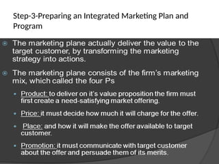 Step-3-Preparing an Integrated Marketing Plan and
Program
 