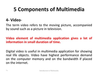 Multimedia Component Comprehensive Introduction to Multimedia: Concepts, Components, and ...