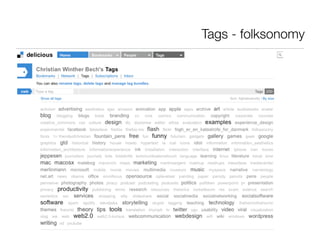 Tags - folksonomy
 