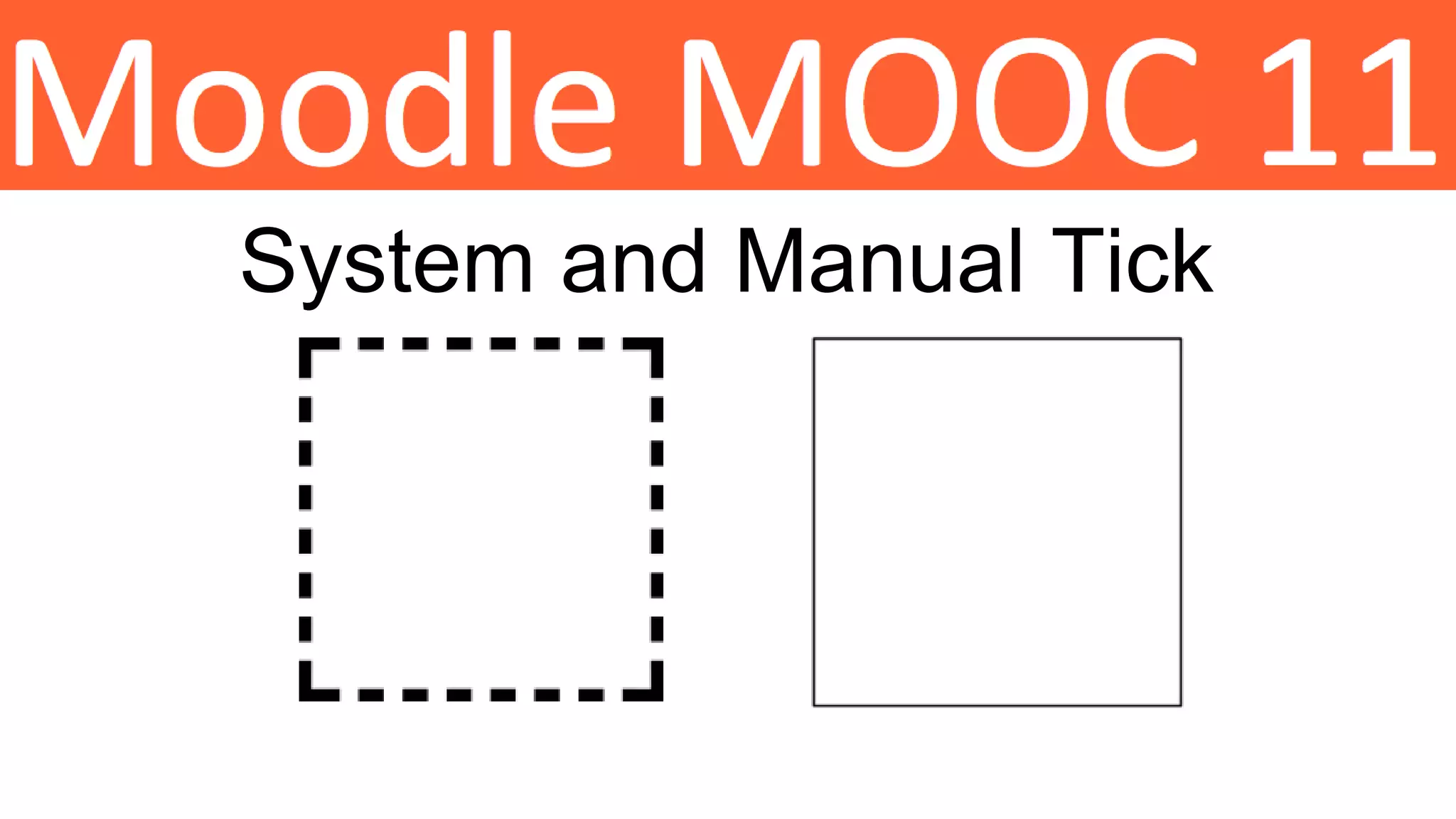 System and Manual Tick
 