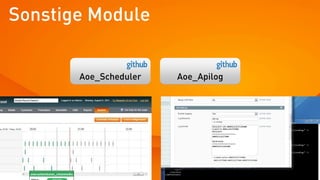 Sonstige Module
Aoe_Scheduler Aoe_Apilog
 