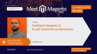 © 2016 Magento, Inc. All rights reserved.
 