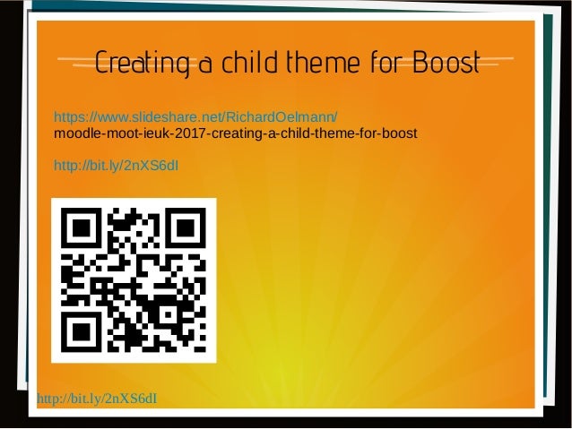 Moodle Moot IE/UK 2017 Creating a child theme for Boost