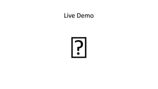 🤔
Live Demo
 