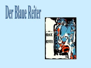 Der Blaue Reiter 