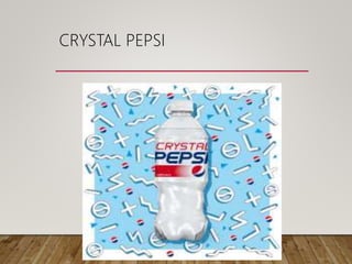 CRYSTAL PEPSI
 
