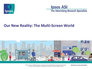 Our New Reality: The Multi-Screen World
 