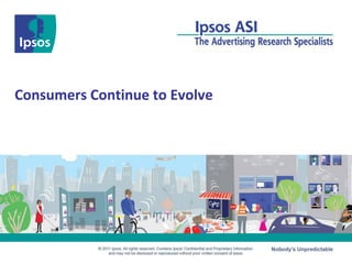 Consumers Continue to Evolve
 