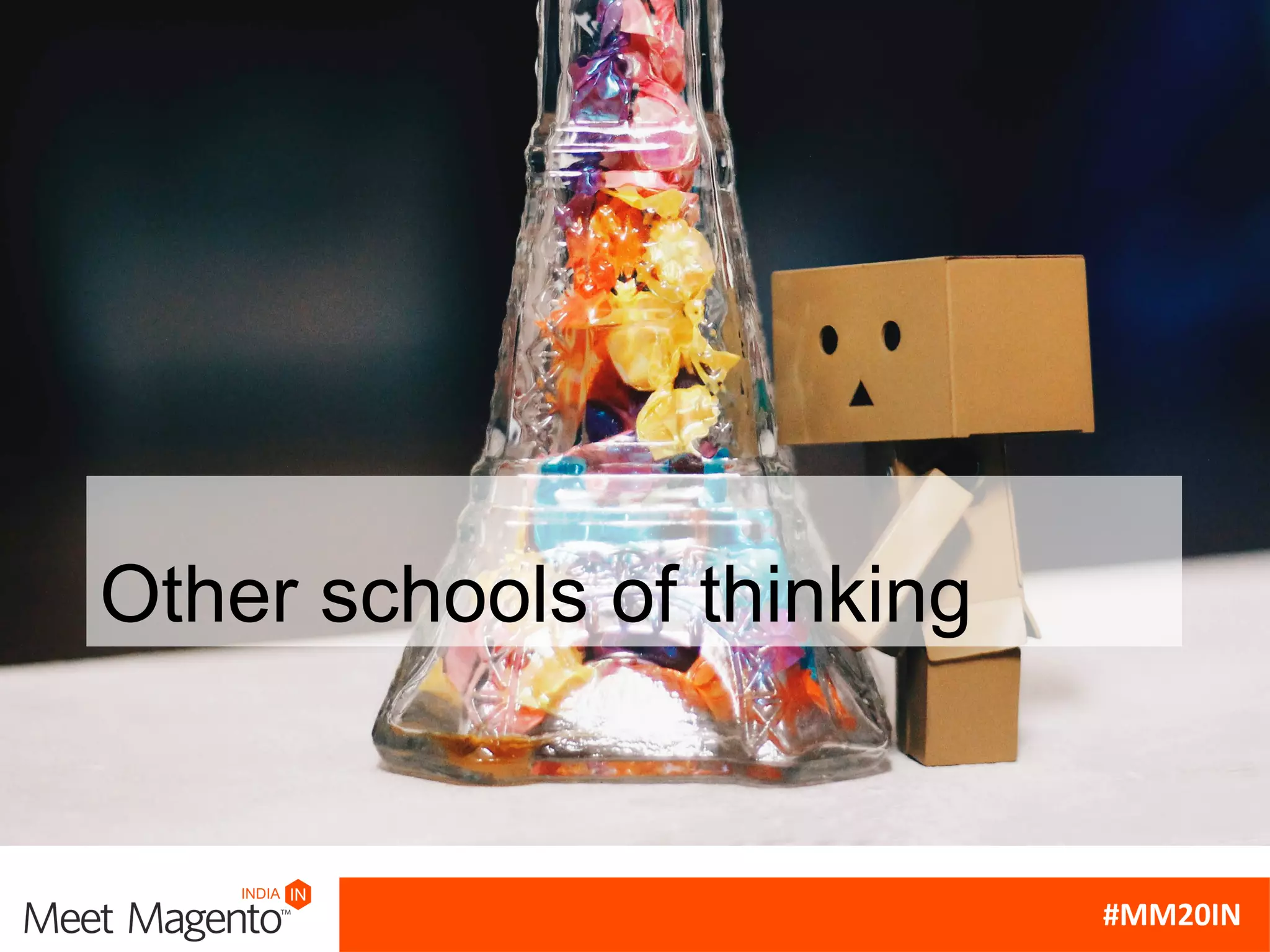 Other schools of thinking
 