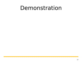 17
Demonstration
 