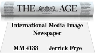International Media Image
Newspaper
MM 4133 Jerrick Frye
 