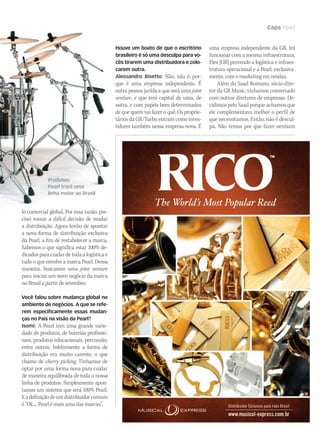 WWW.MUSICAEMERCADO.COM.BR 65
Capa Pearl
lo comercial global. Por essa razão, pre-
cisei tomar a difícil decisão de mudar
a distribuição. Agora tenho de apontar
a nova forma de distribuição exclusiva
da Pearl, a fim de restabelecer a marca.
Sabemos o que significa estar 100% de-
dicados para cuidar de toda a logística e
tudo o que envolve a marca Pearl. Dessa
maneira, buscamos uma joint venture
para iniciar um novo negócio da marca
no Brasil a partir de setembro.
Você falou sobre mudança global no
ambiente de negócios. A que se refe-
rem especificamente essas mudan-
ças no País na visão da Pearl?
Isomi: A Pearl tem uma grande varie-
dade de produtos, de baterias profissio-
nais, produtos educacionais, percussão,
entre outros. Infelizmente a forma de
distribuição era muito carente, o que
chamo de cherry picking. Tínhamos de
optar por uma forma nova para cuidar
de maneira equilibrada de toda a nossa
linha de produtos. Simplesmente apon-
tamos um sistema que será 100% Pearl.
Eadefiniçãodeumdistribuidorcomum
é “Ok.... Pearl é mais uma das marcas”.
Houve um boato de que o escritório
brasileiro é só uma desculpa para vo-
cês tirarem uma distribuidora e colo-
carem outra.
Alessandro Bisetto: Não, não é, por-
que é uma empresa independente. É
outra pessoa jurídica que será uma joint
venture, e que terá capital de uma, de
outra, e com papéis bem determinados
de que quem vai fazer o quê. Os proprie-
tários da GR/Turbo entram como inves-
tidores também nessa empresa nova. É
uma empresa independente da GR. Irá
funcionar com a mesma infraestrutura.
Eles [GR] provendo a logística e infraes-
trutura operacional e a Pearl, exclusiva-
mente, com o marketing em vendas.
Além do Saad Romano, sócio-dire-
tor da GR Music, tínhamos conversado
com outros diretores de empresas. De-
cidimos pelo Saad porque achamos que
ele complementava melhor o perfil de
que necessitamos. Então, não é descul-
pa. Não temos por que fazer nenhum
Produtos:
Pearl trará uma
linha maior ao Brasil
Untitled-7 1 24/8/2009 17:44:40
mm44_Pearl.indd 65 09/09/2009 01:57:45
 
