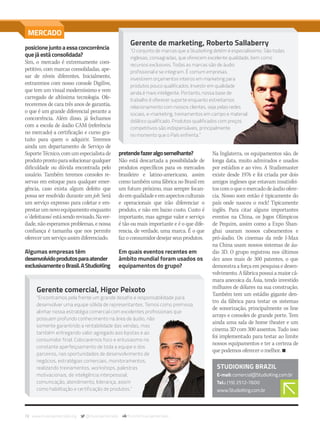 72 www.musicaemercado.org @musicaemercado fb.com/musicaemercado
MERCADO
STUDIOKING BRAZIL
E-mail: comercial@StudioKing.com.br
Tel.: (19) 2512-7600
www.StudioKing.com.br
posicionejuntoaessaconcorrência
quejáestáconsolidada? 
Sim, o mercado é extremamente com-
petitivo, com marcas consolidadas, ape-
sar de níveis diferentes. Inicialmente,
entraremos com nosso console Digilive,
que tem um visual moderníssimo e vem
carregado de altíssima tecnologia. Ofe-
receremos de cara três anos de garantia,
o que é um grande diferencial perante a
concorrência. Além disso, já fechamos
com a escola de áudio CAM (referência
no mercado) a certificação e curso gra-
tuito para quem o adquirir. Teremos
ainda um departamento de Serviço de
SuporteTécnico,comumespecialistade
produtoprontoparasolucionarqualquer
dificuldade ou dúvida encontrada pelo
usuário. Também teremos consoles re-
servas em estoque para qualquer emer-
gência, caso exista algum defeito que
possa ser resolvido durante um job. Será
um serviço expresso para coletar e em-
prestarumnovoequipamentoenquanto
o‘defeituoso’estásendorevisado.Naver-
dade, não esperamos problemas, e nossa
confiança é tamanha que nos permite
oferecerumserviçoassimdiferenciado.
Algumas empresas têm
desenvolvidoprodutosparaatender
exclusivamenteoBrasil.AStudioKing
pretendefazeralgosemelhante?
Não está descartada a possibilidade de
produtos específicos para os mercados
brasileiro e latino-americano, assim
como também uma fábrica no Brasil em
um futuro próximo, mas sempre focan-
doemqualidadeeemaspectosculturais
e operacionais que irão diferenciar o
produto, e não em baixo custo. Custo é
importante, mas agregar valor e serviço
é tão ou mais importante e é o que dife-
rencia, de verdade, uma marca. É o que
fazoconsumidordesejarseusprodutos.
Em quais eventos recentes em
âmbito mundial foram usados os
equipamentos do grupo?
Na Inglaterra, os equipamentos são, de
longa data, muito admirados e usados
por estúdios e ao vivo. A Studiomaster
existe desde 1976 e foi criada por dois
amigos ingleses que estavam insatisfei-
toscomoqueomercadodeáudioofere-
cia. Nosso som então é tipicamente do
país onde nasceu o rock! Tipicamente
inglês. Para citar alguns importantes
eventos na China, os Jogos Olímpicos
de Pequim, assim como a Expo Shan-
ghai usaram nossos cabeamentos e
pró-áudio. Os cinemas da rede I-Max
na China usam nossos sistemas de áu-
dio 3D. O grupo registrou nos últimos
dez anos mais de 300 patentes, o que
demonstra a força em pesquisa e desen-
volvimento. A fábrica possui a maior câ-
mara anecoica da Ásia, tendo investido
milhares de dólares na sua construção.
Também tem um estádio gigante den-
tro da fábrica para testar os sistemas
de sonorização, principalmente os line
arrays e consoles de grande porte. Tem
ainda uma sala de home theater e um
cinema 3D com 300 assentos. Tudo isso
foi implementado para testar ao limite
nossos equipamentos e ter a certeza de
que podemos oferecer o melhor. n
Gerente de marketing, Roberto Sallaberry
“O conjunto de marcas que a StudioKing detém é especialíssimo. São todas
inglesas, consagradas, que oferecem excelente qualidade, bem como
recursos exclusivos. Todas as marcas são de áudio
profissional e se integram. É comum empresas
investirem orçamentos inteiros em marketing para
produtos pouco qualificados. Investir em qualidade
ainda é mais inteligente. Portanto, nossa base de
trabalho é oferecer suporte enquanto estreitamos
relacionamento com nossos clientes, seja pelas redes
sociais, e-marketing, treinamentos em campo e material
didático qualificado. Produtos qualificados com preços
competitivos são indispensáveis, principalmente
no momento que o País enfrenta.”
Gerente comercial, Higor Peixoto
“Encontramos pela frente um grande desafio e responsabilidade para
desenvolver uma equipe sólida de representantes. Temos como premissa
alinhar nossa estratégia comercial com excelentes profissionais que
possuam profundo conhecimento na área de áudio, não
somente garantindo a rentabilidade das vendas, mas
também entregando valor agregado aos lojistas e ao
consumidor final. Colocaremos foco e entusiasmo no
constante aperfeiçoamento de toda a equipe e dos
parceiros, nas oportunidades de desenvolvimento de
negócios, estratégias comerciais, monitoramentos,
realizando treinamentos, workshops, palestras
motivacionais, de inteligência interpessoal,
comunicação, atendimento, liderança, assim
como habilitação e certificação de produtos.”
Untitled-9
mm80_mercado.indd 72 9/4/15 3:11 PM
 