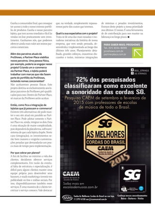 PARA SABER MAIS: PROSHOWS
Tel.: (51) 3034-8099
proshows.com.br
partnerplace.com.br
Ganhaoconsumidorfinal,queconsegue
teracessoatodoonossoextensoportfó-
lio de produtos. Ganha o nosso parceiro
lojista,quetemacessoimediatoefácilàs
vendas on-line praticamente sem inves-
timento. Ganhamos nós, que podemos
ofereceraindamaisvaloraosnossospar-
ceiroscomerciais.
Além dos parceiros atuais da
ProShows, o Partner Place viabiliza
novos parceiros. Uma pessoa física,
por exemplo, poderia se engajar nesse
projeto? Criando um e-commerce
via Partner Place, o lojista poderá
trabalhar com marcas que não fazem
parte do portfólio da ProShows,
incluindo nomes concorrentes?
Não aceitaremos pessoas físicas. Este
projetodestina-seexclusivamenteaoslo-
jistas parceiros da ProShows pré-qualifi-
cadosparaisso.DentrodoPartnerPlace,
sómarcasdaProShowsserãoaceitas.
Então, como fica a integração de
lojistas que já possuam e-commerce?
Existem três alternativas: ele pode man-
ter o seu site atual em paralelo ao Part-
ner Place. Pode adotar somente o Part-
nerPlaceou,ainda,integrarosdois.Esta
é uma situação de maior complexidade,
poisdependerádaplataforma,software/
sistemadequecadalojistadispõe.Neste
caso (integração), os investimentos se-
rão bem maiores e exigirão customiza-
ções pesadas que demandarão um pou-
co mais de tempo para implementação.
Por que cobrar por planos?
A fim de facilitar ao máximo a vida dos
clientes, decidimos oferecer serviços
complementares. Em razão da eventu-
al falta de estrutura e especialização, é
difícil para alguns clientes manter uma
equipe própria para desenvolver seus
banners,e-mailsmarketingeinvestirem
publicidade on-line e mídias sociais. Por
isso, disponibilizaremos também esses
serviços. É uma maneira de o cliente ter-
ceirizar o serviço conosco. Vale destacar
que, na verdade, simplesmente repassa-
remospartedoscustosqueteremos.
Qualéasuaexpectativacomoprojeto?
Trata-sedeumadasmaisousadaseino-
vadoras iniciativas da história de nossa
empresa, que vem sendo pensada, de-
senvolvida e implementada ao longo dos
últimos três anos. Planejamento deta-
lhado, grandes esforços, exaustivas dis-
cussões e testes, inúmeras integrações
de sistemas e pesados investimentos,
fizeram deste projeto a nossa prioridade
nosúltimos12meses. É umaferramenta
de de contribuição para nos manter na
liderançanolongoprazo.n
mm80_b2b_meia.indd 83 9/4/15 1:33 AM
 