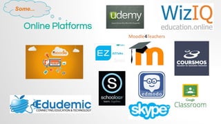 Online Platforms
Some...
 