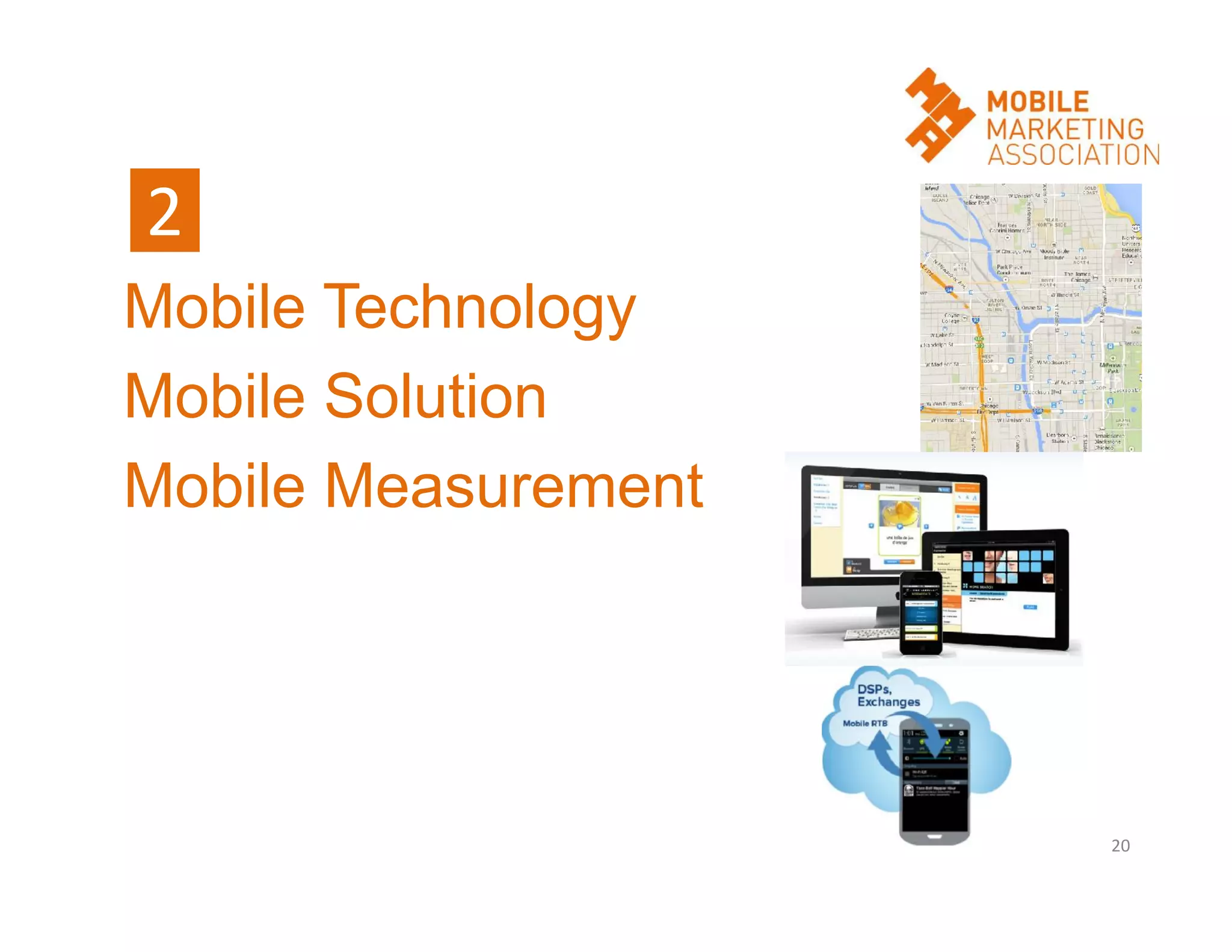 2
Mobile Technology
Mobile Solution
Mobile Measurement

20

 