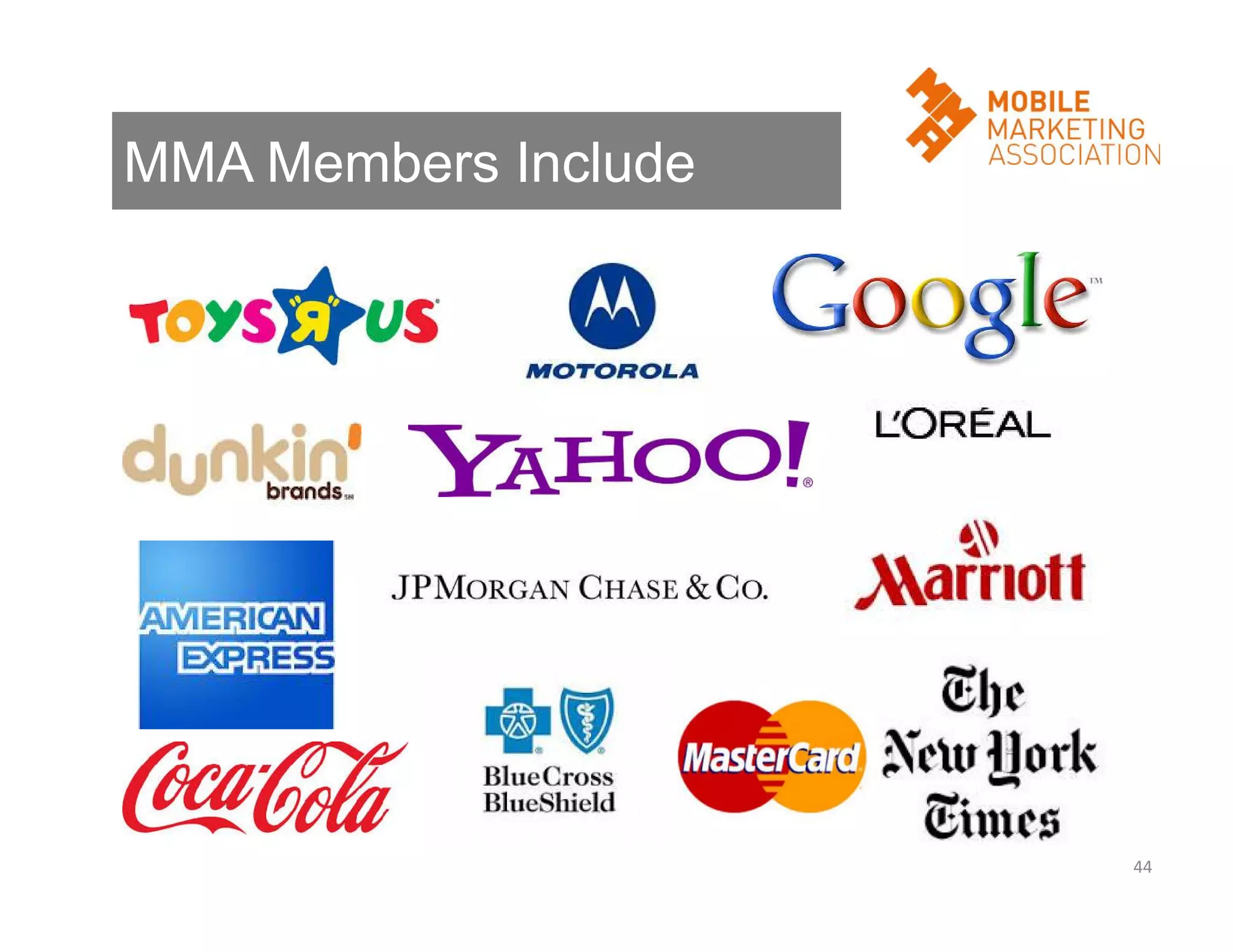 MMA Members Include

44

 
