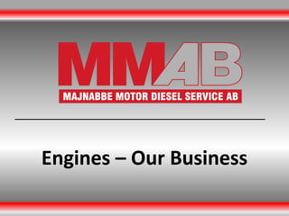 Engines – Our Business
 