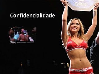 Confidencialidade
 