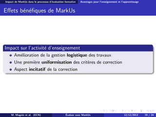 Impact de MarkUs dans le processus d’´valuation formative
                                     e                      Avan...