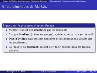 Impact de MarkUs dans le processus d’´valuation formative
                                     e                      Avan...