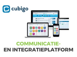 COMMUNICATIE-
EN INTEGRATIEPLATFORM
 