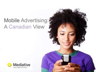 Mobile Advertising: A Canadian View  