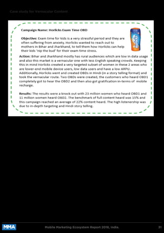 Case study for Vernacular Content
Mobile Marketing Ecosystem Report 2018, India. 31
 