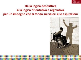 Marta Marchi Università di Padova 
Dalla logica descrittiva alla logica orientativa e regolativa per un impegno che si fonda sui valori e le aspirazioni  