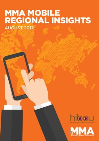 MMA MOBILE
REGIONAL INSIGHTS
AUGUST 2017
 