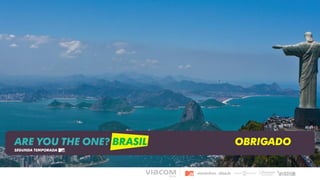 ARE YOU THE ONE? BRASIL OBRIGADO
SEGUNDA TEMPORADA
 