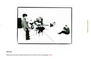 Whatever.
Video shoot out take still. Black and white 10 x 8 inches 25 x 20 cm, photograph. £9.99
5
 