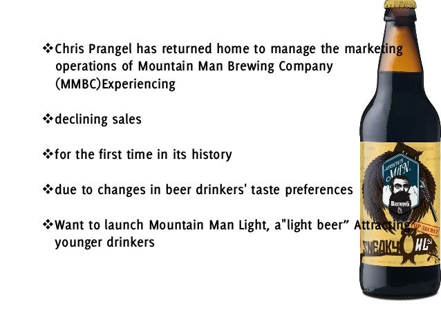 case study on mountain man brewing company mountain man brewing company case