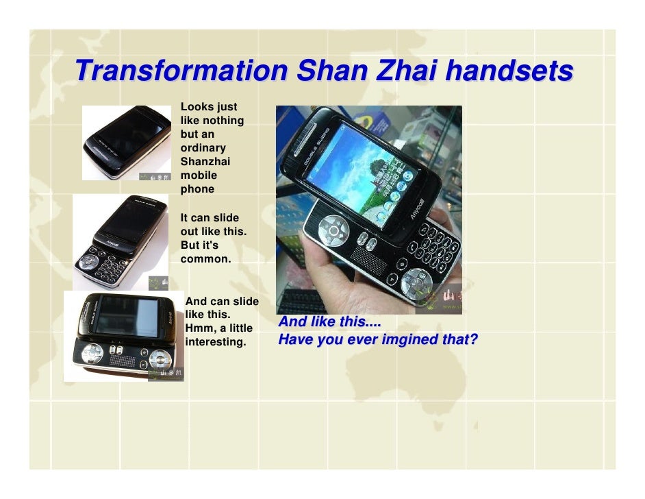 shanzhai phones In china it refers to it and it is called 山寨死 shanzhai si i interview with chinese entrepreneur for kickstarter and chinese copycat smart phones, tablet devices etc. shanzhai phones In china it refers to it and it is called 山寨死 shanzhai si i interview with chinese entrepreneur for kickstarter and chinese copycat smart phones, tablet devices etc.